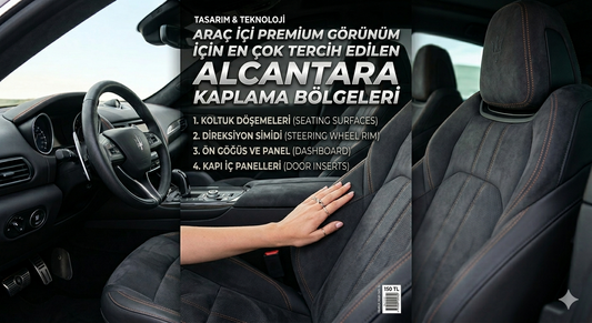 Araç İçi Premium Görünüm İçin En Çok Tercih Edilen Alcantara Kaplama Bölgeleri